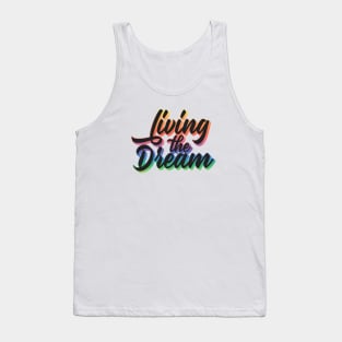 Living The Dream Tank Top